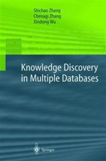 Knowledge Discovery in Multiple Databases