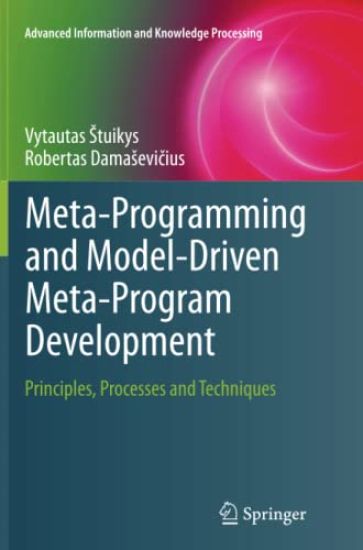 Meta-Programming and Model-Driven Meta-Program Development
