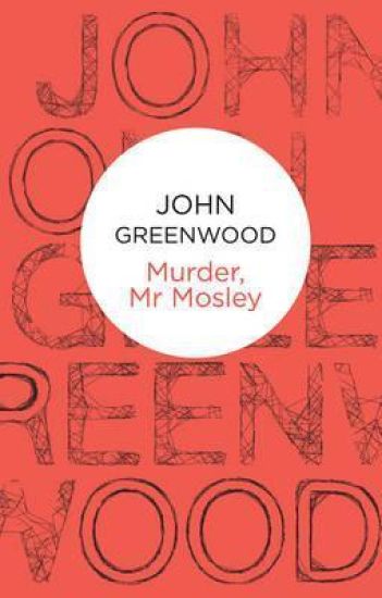 Murder, Mr Mosley