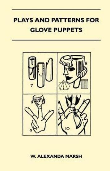 Plays and Patterns for Glove Puppets