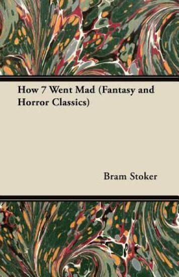 How 7 Went Mad (Fantasy and Horror Classics)