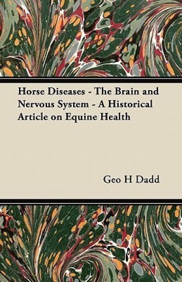 Horse Diseases - The Brain and Nervous System - A Historical Article on Equine Health