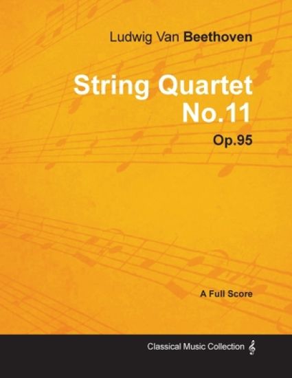 Ludwig Van Beethoven - String Quartet No.11 - Op.18 No.11 - A Full Score