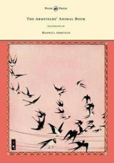 The Armfields' Animal Book - With 8 Illustrations In Colour by Maxwell Armfield