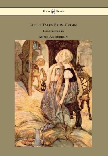 Little Tales From Grimm - Illustrated by Anne Anderson