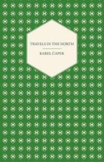 Travels in The North - Exemplified by the Author's Drawings - Translated by M. and R. Weatherall