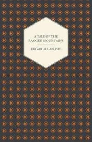 A Tale of the Ragged Mountains
