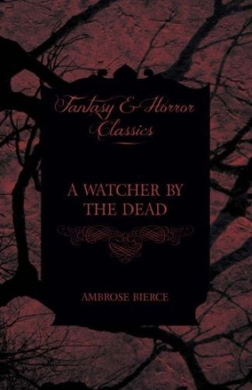 A Watcher by the Dead