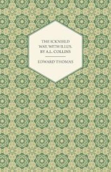 The Icknield Way. With Illus. by A.L. Collins
