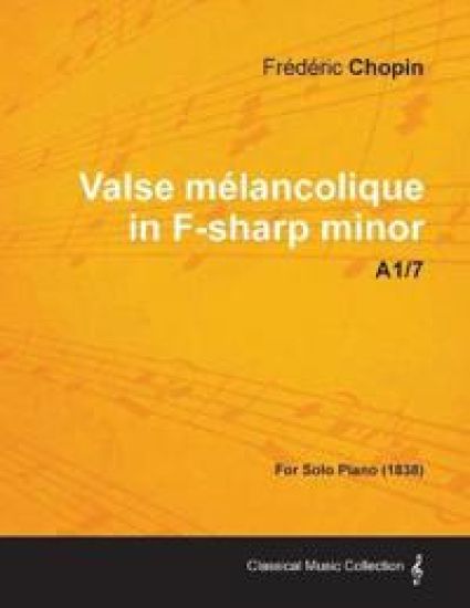 Valse Melancolique in F-sharp Minor A1/7 - For Solo Piano (1838)