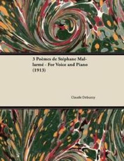 3 Poemes De Stephane Mallarme - For Voice and Piano (1913)
