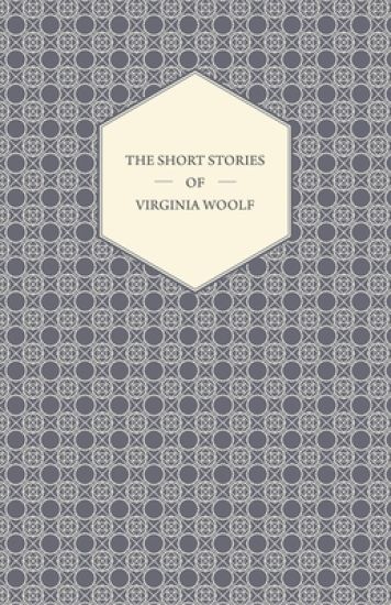 The Short Stories of Virginia Woolf