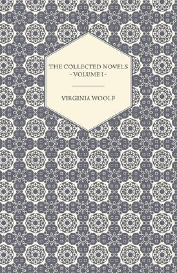 The Collected Novels of Virginia Woolf - Volume I - The Years, The Waves