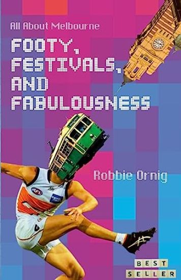 Footy, Festivals, and Fabulousness