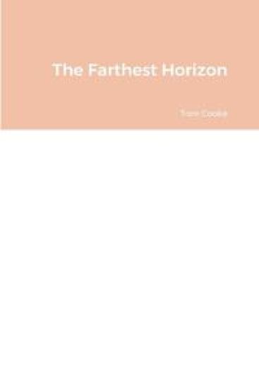 The Farthest Horizon