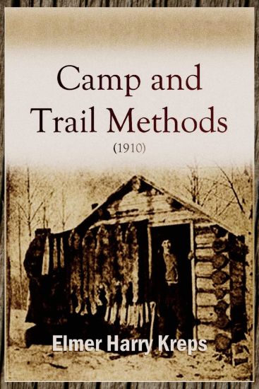 Camp and Trail Methods (1910)