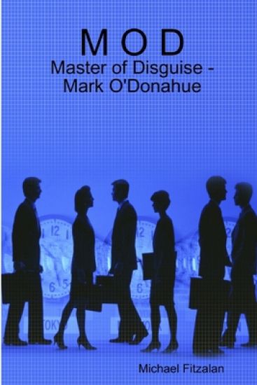 M O D - Master of Disguise - Mark O'Donahue