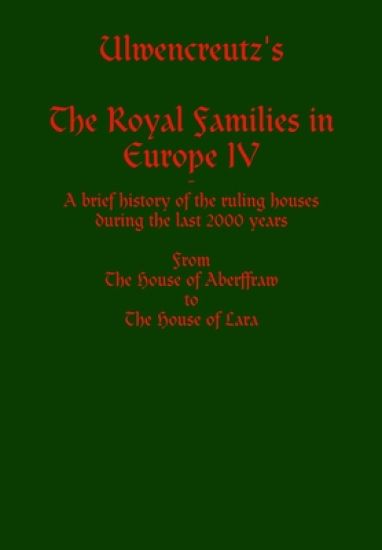 Ulwencreutz's The Royal Families in Europe IV
