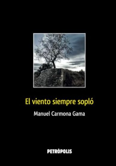 El viento siempre sopló