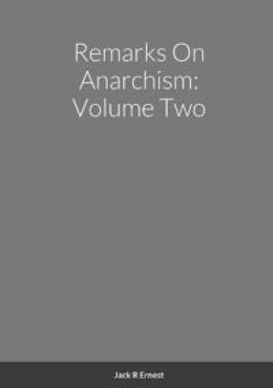 Remarks On Anarchism