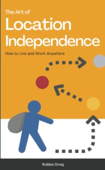 The Art of Location Independence