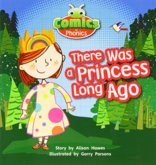Bug Club Comics for Phonics Reception Phase 1 Set 00 There Was A Princess Long Ago