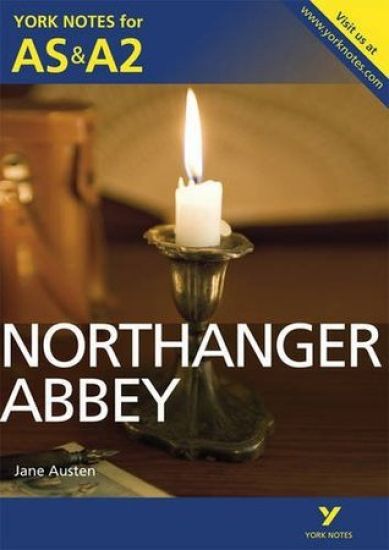 Northanger Abbey: York Notes for ASA2