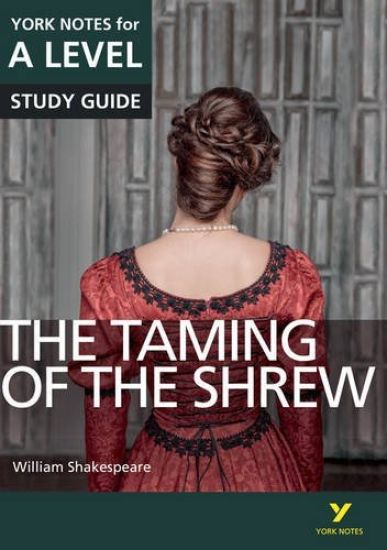 Taming of the Shrew York Notes A-level English Literature - for 2025, 2026 exams