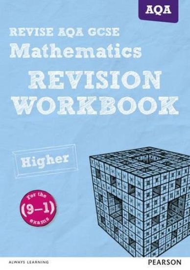 Pearson REVISE AQA GCSE Mathematics Higher Revision Workbook: For 2025 and 2026 assessments and exams