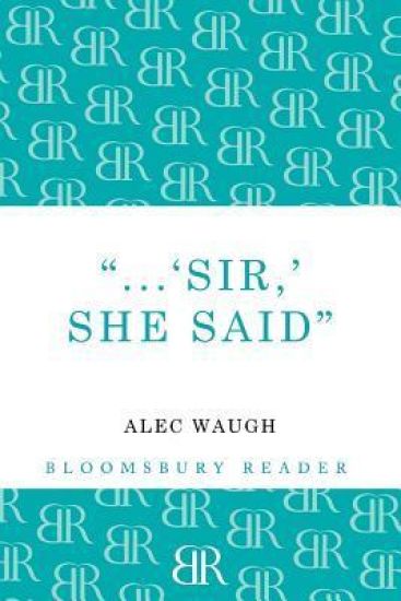 Sir!' She Said