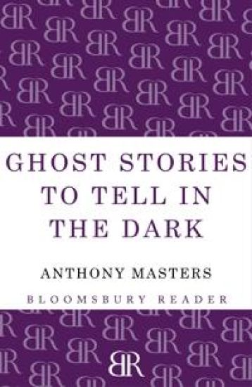 Ghost Stories to Tell in the Dark