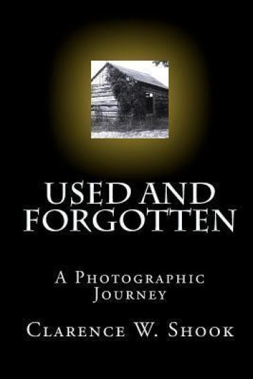 Used and Forgotten: A Photographic Journey
