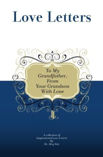 To My Grandfather, From Your Grandson With Love: A Collection Of Inspirational Love Letters