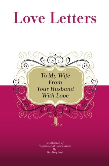 To My Wife, From Your Husband With Love: A Collection Of Inspirational Love Letters