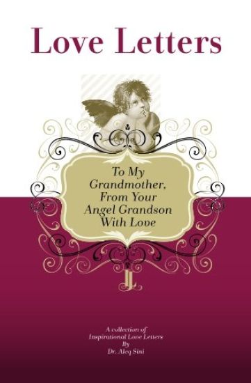 To My Grandmother, From Your Angel Grandson With Love: A Collection Of Inspirational Love Letters