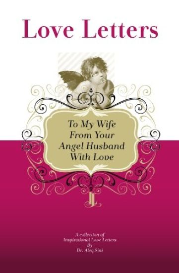 To My Wife, From Your Angel Husband With Love: A Collection Of Inspirational Love Letters
