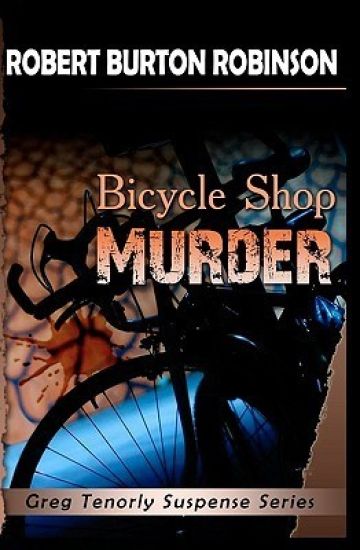 Bicycle Shop Murder: Greg Tenorly Suspense Series - Book 1