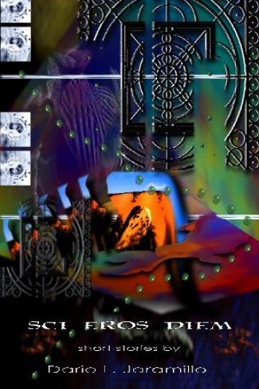Sci Eros Diem: Various Short Stories