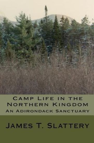 Camp Life in the Northern Kingdom: An Adirondack Sanctuary