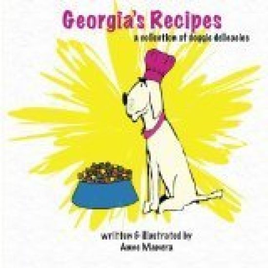 Georgia's Recipes: A Collection of Doggie Delicacies