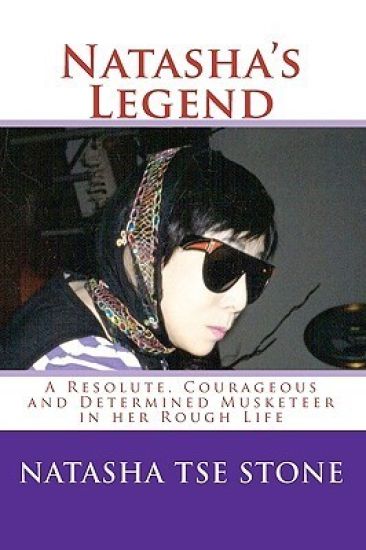 Natasha's Legend: A Resolute, Courageous and Determined Musketeer in her Rough Life