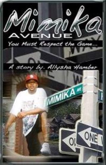 Mimika Avenue: You Must Respect The Game