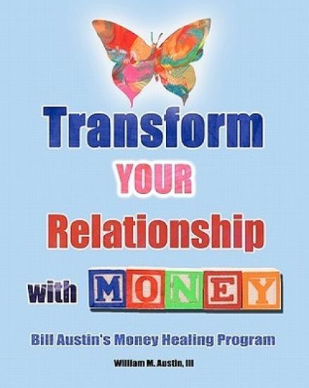 Transform Your Relationship With Money