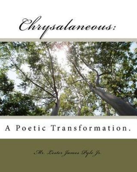 Chrysalaneous: : A Poetic Transformation.