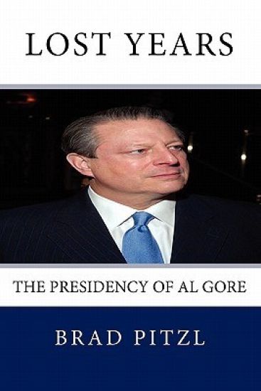Lost Years: The Presidency of Al Gore