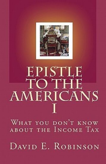Epistle to the Americans I: What you don't know about the Income Tax