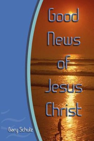 Good News of Jesus Christ