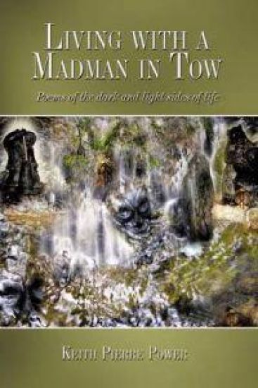 Living with a Madman in Tow