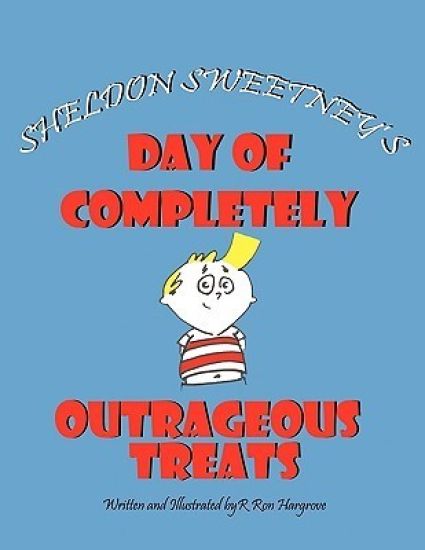 Sheldon Sweetney's Day of Completely Outrageous Treats