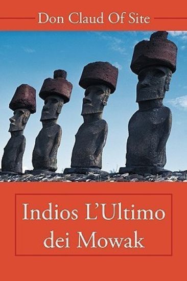 Indios L'ultimo Dei Mowak